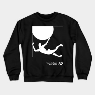 Tears For Fears - Mad World / Minimalist Graphic Artwork Crewneck Sweatshirt